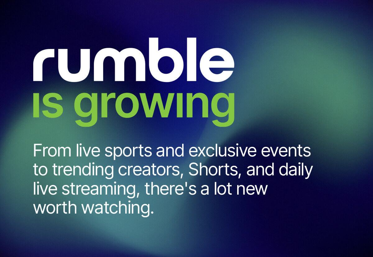 Rumble is growing. From live sports and exclusive events to trending creators, Shorts, and daily live streaming, there's a lot new worth watching.