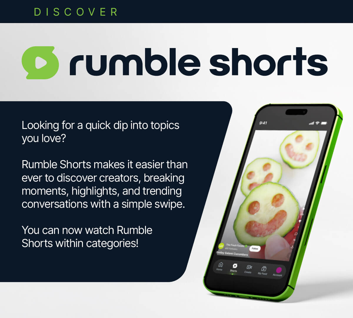 Discover Rumble Shorts. Looking for a quick dip into topics you love? Rumble Shorts makes it easier than ever to discover creators, breaking moments, highlights, and trending conversations with a simple swipe. You can now watch Rumble Shorts within categories!